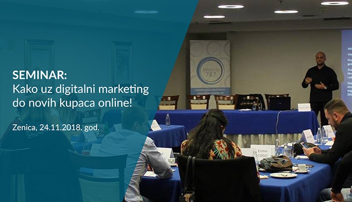 U Zenici seminar na temu “Kako uz digitalni marketing do novih kupaca online”