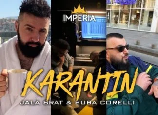 Jala Brat i Buba Corelli objavili pjesmu „Karantin“ (VIDEO) Karantin