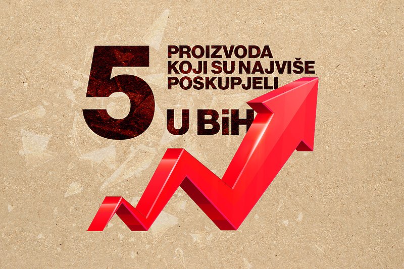Ovih pet proizvoda je najviše poskupjelo u Bosni i Hercegovini