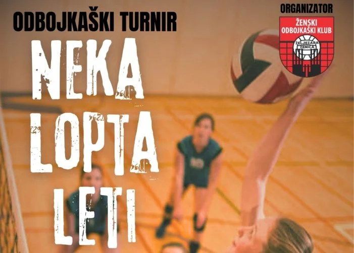 Zenica domaćin odbojkaškog turnira “Neka lopta leti”
