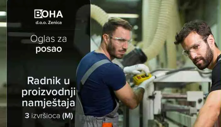 BOHA d.o.o. Zenica traži radnike u proizvodnji namještaja